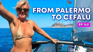 Ep 140 FROM PALERMO TO CEFALÙ · Sicily Italy · Sailing Mediterranean Sea, Navegar a vela