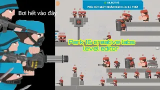 Park 16 creative labs level editor | Clone armies @k10800