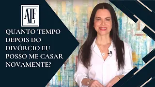 Quanto tempo depois do Divórcio eu posso me Casar Novamente? #Divórcio