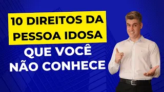 10 DIREITOS DA PESSOA IDOSA