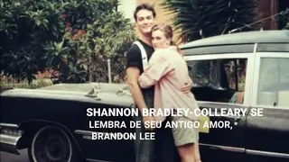 Shannon Bradley-Colleary se lembra de seu antigo amor, Brandon Lee