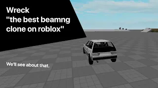 Wreck "The best BeamNG clone on Roblox"