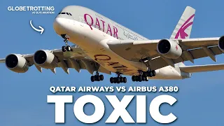 TOXIC - Qatar Airways vs Airbus A380