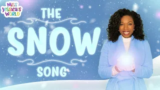 The Snow Song by Miss Jessica | Winter Snow Fun | Miss Jessica’s World