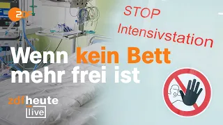 Wann kommt die Triage? | ZDFheute live fragt auf Intensivstationen nach