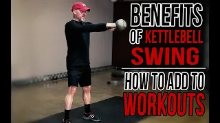 Benefits of the Kettlebell Swing - Adding to Your Workouts