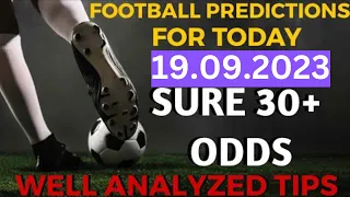 FOOTBALL PREDICTIONS TODAY 19/9/2023|SOCCER PREDICTIONS|BETTING TIPS| Today's betting tips19/9/2023