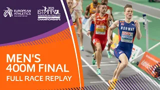 Warholm Wows In Istanbul | Men's 400m Final | Full Race Replay | Istanbul 2023