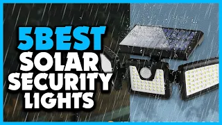 Top 5 Best Solar Security Lights Review 2022