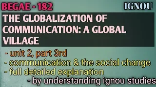 BEGAE-182, COMMUNICATION AND SOCIAL CHANGE , part 2 ,UNIT 2 , BLOCK 1 ,
