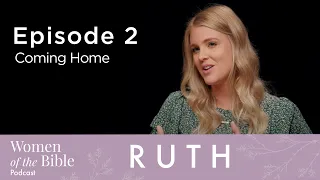Ruth: Coming Home (Episode 2)
