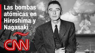 ¿Por qué lanzaron las bombas atómicas en Hiroshima y en Nagasaki?