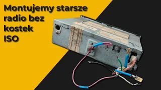 Jak zamontować starsze radio bez kostek ISO