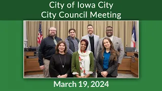 Iowa City City Council Meeting of March 19, 2024