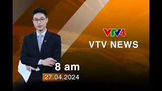 VTV News 8h - 27/04/2024 | VTV4