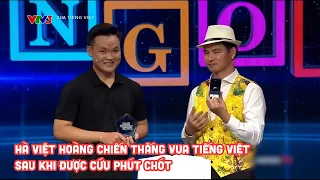 Siêu trí tuệ Hà Việt Hoàng được cứu phút chót, chiến thắng Vua tiếng Việt