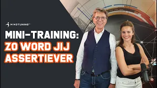 TRAINING: zo word JIJ ASSERTIEVER..! | MindTuning.nl