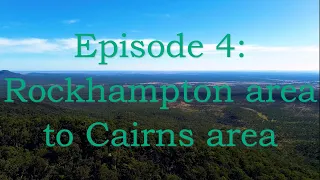 Lap of Australia Episode 4: Rockhampton to Cairns!