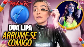 ARRUME-SE COMIGO ROCK IN RIO PRO SHOW DA DUA LIPA!