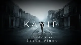 Saidakbar Satvaldiyev - Kayip