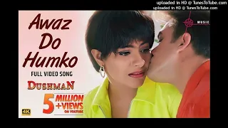 - Aawaz Do Hamko (Full 4K Video Song) _ Dushman Movie _ Lata Mangeshkar & Udit Narayan _ Hitz Music