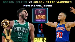 Boston Celtics vs Golden State Warriors Live Watch 🏀 NBA Finals Playoff GAME 2