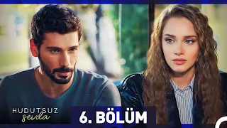 Hudutsuz Sevda 6. Bölüm