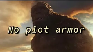 If Kong didn’t have plot armor in Godzilla vs. Kong