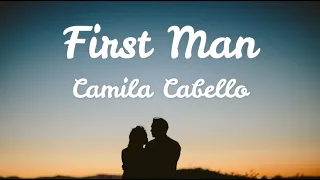 First Man (Lyrics) - Camila Cabello