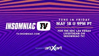 Watch EDC Las Vegas LIVE On Insomniac TV