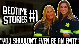 Bedtime Stories #1 | You Shouldn't Even Be An EMT