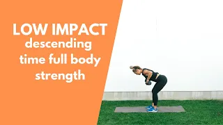 HIIT | DESCENDING TIME FULL BODY LOW IMPACT STRENGTH | 7-4-2020