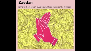 Zaedan, Rupee, Daddy Yankee - Tempted To Touch 2020 (Official Audio)