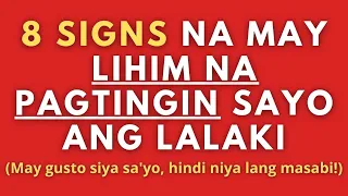 8 Signs na May Lihim na Pagtingin Sayo ang Lalaki (May gusto siya sa'yo, hindi niya lang masabi)