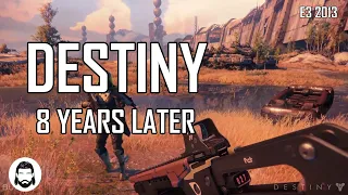 Destiny 1 - 8 years Later