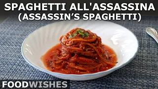 Spaghetti all'Assassina | Food Wishes