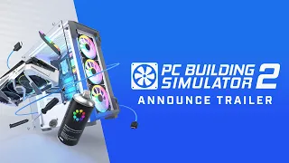 PC Building Simulator 2: Announcement Trailer