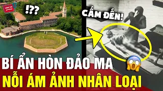 Rùng mình với 'HÒN ĐẢO MA' – nơi đầy bí ẩn từng chôn cất '160 000 THI THỂ' | Động Tiin