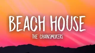 The Chainsmokers - Beach House (Lyrics)
