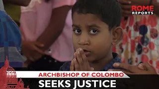 #Archbishop of Colombo seeks justice after 2019 bombings in Sri Lanka