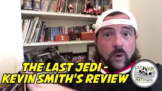 THE LAST JEDI - KEVIN SMITH'S REVIEW