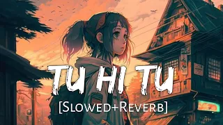 Tu Hi Tu Har Jagah - Reprise | Neeti Mohan | Slowed And Reverb | Kick | Lofi Mix