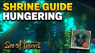 Shrine Guide: Hungering | All Journal Locations | Sea of Thieves Season 4 Guide