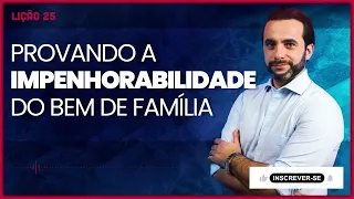 Como alegar e provar a impenhorabilidade do bem de família