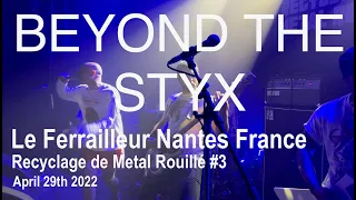 BEYOND THE STYX Live Full Concert 4K @ Le Ferrailleur Nantes France April 29th 2022