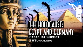 The Holocaust in Egypt and Germany Parashat Shemot