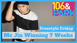 7 Weeks of Mc Jin winning 106 & Park Freestyle Friday