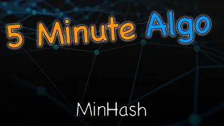 Learn in 5 Minutes: Finding Nearest Neighbor using MinHash