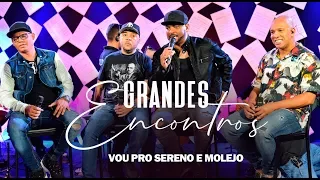 Radio Mania - Vou Pro Sereno e Molejo - Cilada / Nada Pra Fazer (Grandes Encontros)