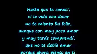 Juan Gabriel Hasta que te conoci (letra)